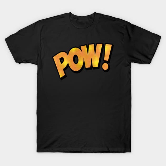 Pow! T-Shirt by eufritz